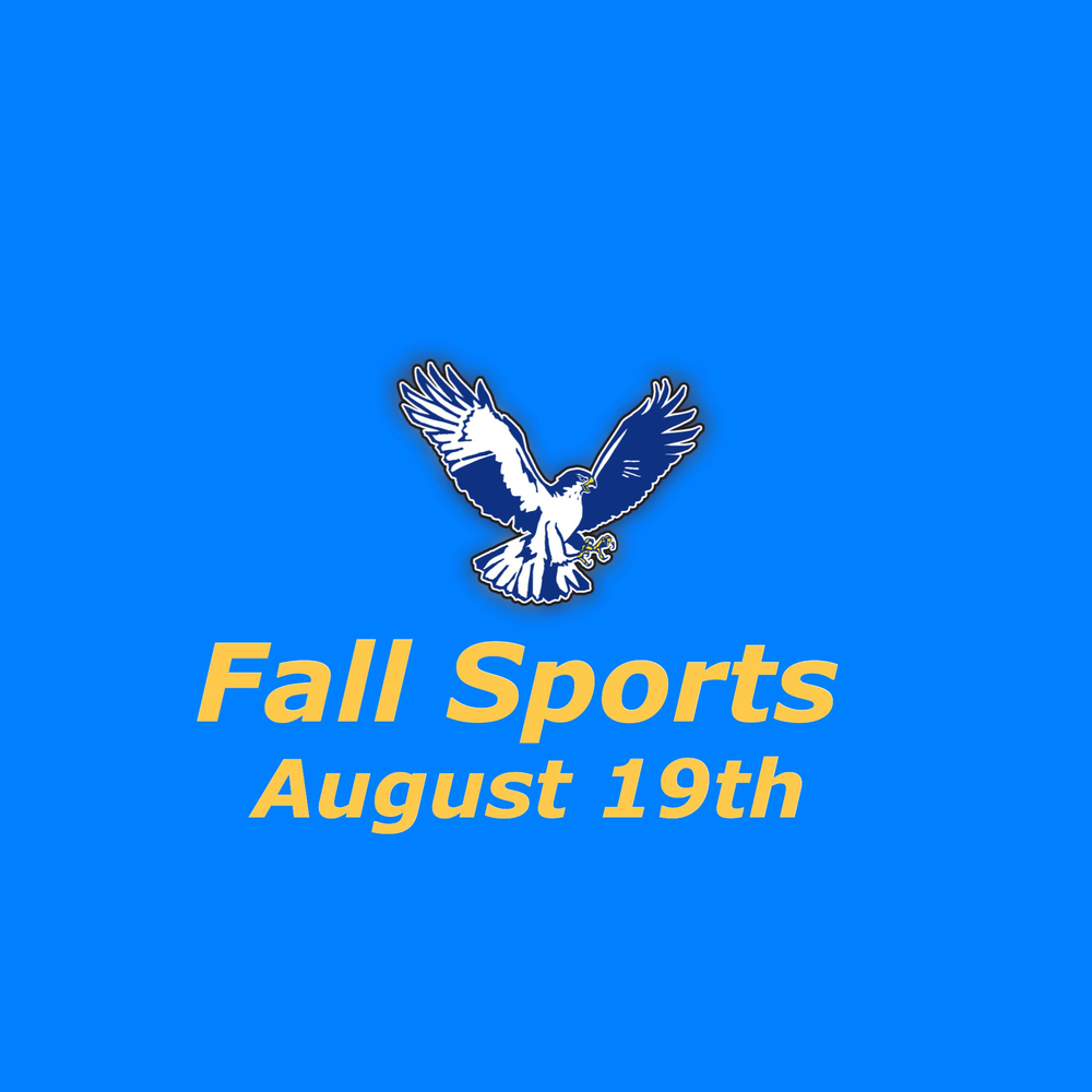 Fall Sports start August 19th