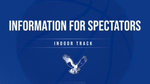Indoor Track Spectator inforamtion for Meet 2