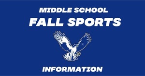 Middle School Fall Sports Information 