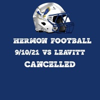 Varsity Football vs Leavitt on 9/10 cancelled.  