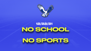 12/22/21 No School means No Sports